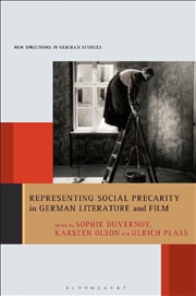 Buy Representing Social Precarity in German Literature and Film