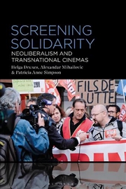 Buy Screening Solidarity: Neoliberalism and Transnational Cinemas