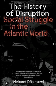 Buy The History of Disruption: Social Struggle in the Atlantic World