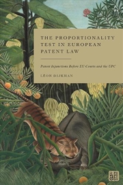 Buy The Proportionality Test in European Patent Law: Patent Injunctions Before EU Courts and the UPC