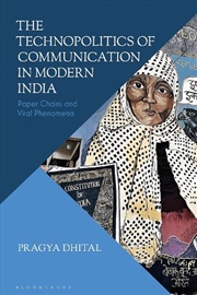 Buy The Technopolitics of Communication in Modern India: Paper Chains and Viral Phenomena