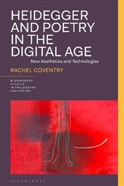 Buy Heidegger and Poetry in the Digital Age: New Aesthetics and Technologies