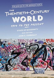 Buy The Twentieth-Century World, 1914 to the Present: State of Modernity