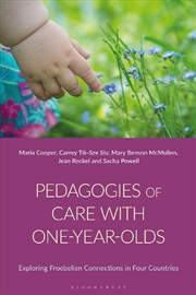 Buy Pedagogies of Care with One-Year-Olds: Exploring Froebelian Connectionsin Four Countries