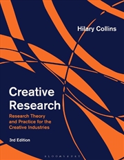 Buy Creative Research: Research Theory and Practice for the Creative Industries