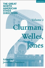 Buy Great North American Stage Directors Volume 2: Harold Clurman, Orson Welles, Margo Jones