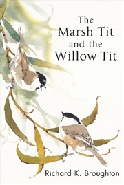 Buy The Marsh Tit and The Willow Tit