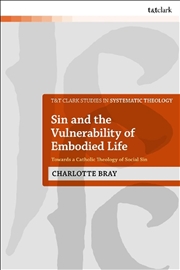 Buy Sin and the Vulnerability of Embodied Life: Towards a Catholic Theologyof Social Sin