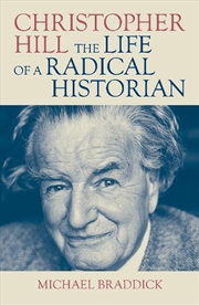 Buy Christopher Hill: The Life of a Radical Historian