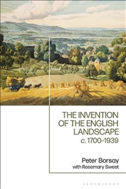 Buy The Invention of the English Landscape: c. 1700-1939