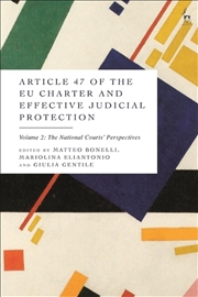 Buy Article 47 of the EU Charter and Effective Judicial Protection, Volume 2: The National Courts' Persp