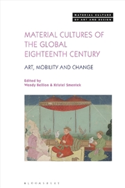 Buy Material Cultures of the Global Eighteenth Century: Art, Mobility, and Change