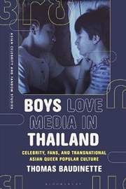 Buy Boys Love Media in Thailand: Celebrity, Fans, and Transnational Asian Queer Popular Culture