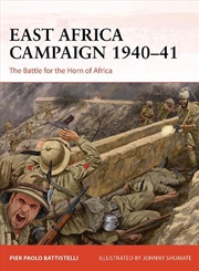 Buy East Africa Campaign 1940-41: The Battle for the Horn of Africa