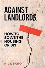 Buy Against Landlords: How to Solve the Housing Crisis