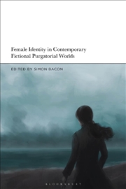 Buy Female Identity in Contemporary Fictional Purgatorial Worlds