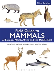 Buy Field Guide to Mammals of Europe, North Africa and the Middle East: Third Edition