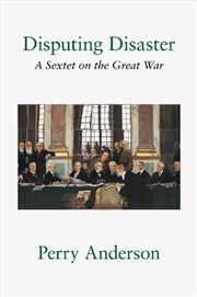 Buy Disputing Disaster: A Sexist on the Great War