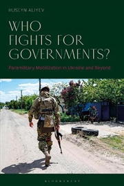 Buy Who Fights for Governments?: Paramilitary Mobilization in Ukraine and Beyond