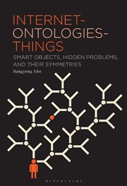 Buy Internet-ontologies-Things: Smart Objects, Hidden Problems, and Their Symmetries