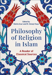 Buy Philosophy of Religion in Islam: A Reader of Classical Sources