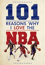 Buy 101 Reasons Why I Love the NBA