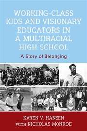 Buy Working-Class Kids and Visionary Educators in a Multiracial High School