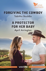 Buy Forgiving The Cowboy/A Protector For Her Baby