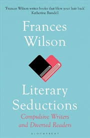 Buy Literary Seductions: Compulsive Writers and Diverted Readers