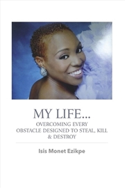 Buy My Life...Overcoming Every Obstacle Designed to Steal, Kill, & Destroy