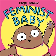 Buy Feminist Baby! He's a Feminist Too!