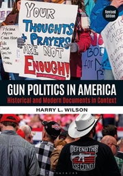 Buy Gun Politics in America: Historical and Modern Documents in Context [2 volumes]