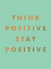 Buy Think Positive, Stay Positive