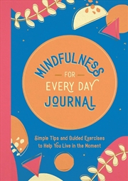 Buy Mindfulness For Every Day Jour