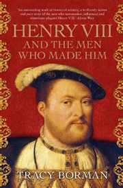 Buy Henry Viii And The Men Who Mad