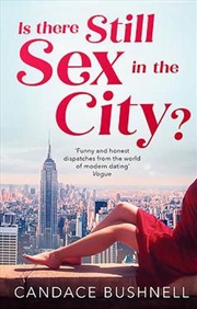 Buy Is There Still Sex In The City