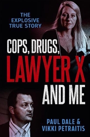 Buy Cops, Drugs, Lawyer X And Me