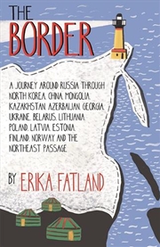 Buy The Border - A Journey Around Russia