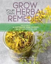 Buy Grow Your Own Herbal Remedies