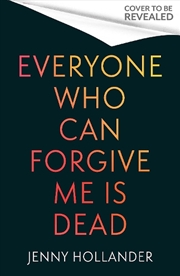 Buy Everyone Who Can Forgive Me is Dead