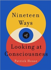 Buy Nineteen Ways of Looking at Consciousness