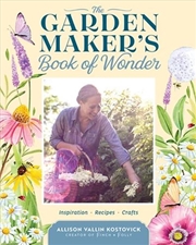 Buy The Garden Maker's Book of Wonder