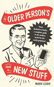 Buy The Older Person's Guide to New Stuff