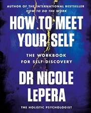 Buy How to Meet Your Self