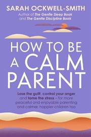 Buy How to Be a Calm Parent