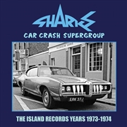 Buy Car Crash Supergroup - The Island Years 1973-1974