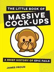 Buy The Little Book of Massive Cock-Ups