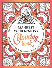 Buy Manifest Your Destiny Colouring Book