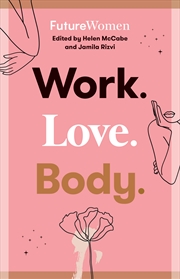 Buy Work. Love. Body.