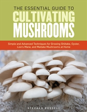 Buy The Essential Guide to Cultivating Mushrooms